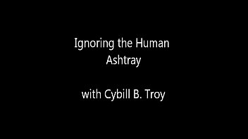 [XXX Videos] Ignoring The Human Ashtray